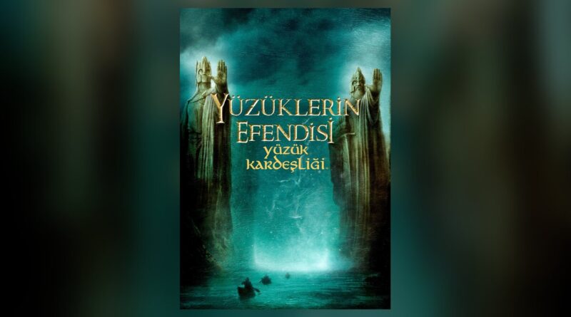 Yüzüklerin Efendisi: Yüzük Kardeşliği afişi