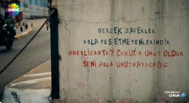 Çukur Neslican Tay'ı unutmadı