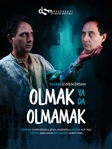 Olmak Ya Da Olmamak afişi
