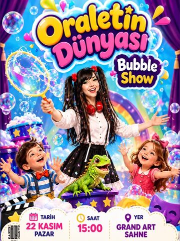 Oraletin Dünyası Bubble Show afişi