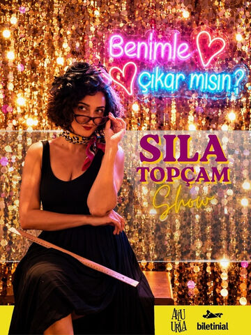 Benimle Çıkar Mısın? Sıla Topçam Show afişi