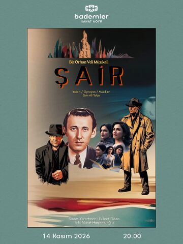 ŞAİR – Bir Orhan Veli Müzikali afişi