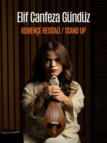 Elif Canfezâ Gündüz Kemençe Resitali / Stand up afişi