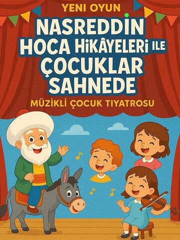 Nasreddin Hoca İle Çocuklar Sahnede afişi
