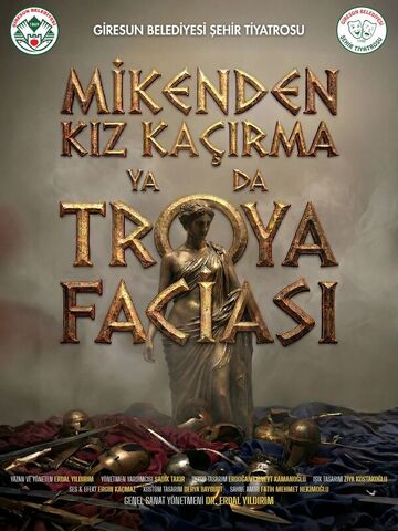 Mikenden Kız Kaçırma ya da Troya Faciası afişi