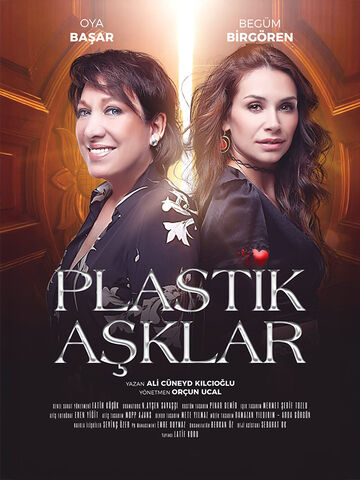 Plastik Aşklar / Oya Başar & Begüm Birgören afişi
