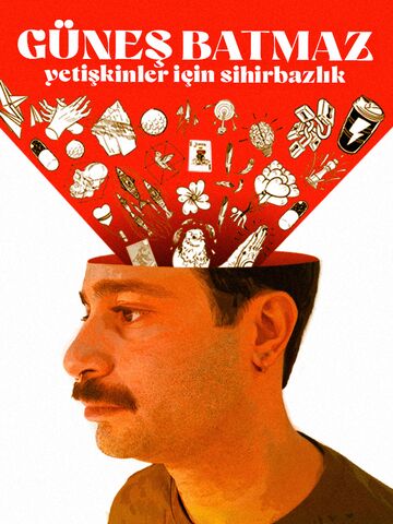 Güneş Batmaz – Yetişkinler İçin Sihirbazlık afişi