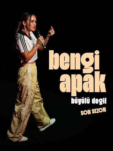 Bengi Apak – Büyülü Değil afişi