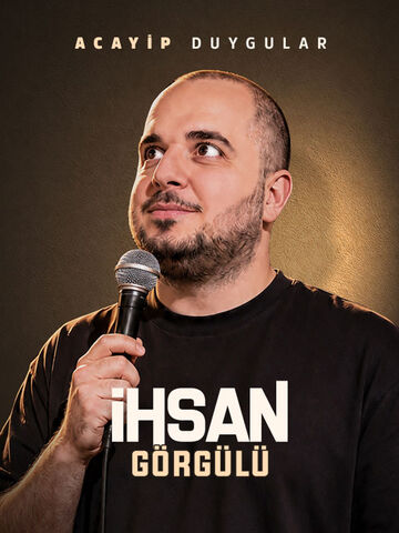 İhsan Görgülü Stand Up – Acayip Duygular afişi