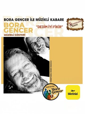 Bora Gencer ile Müzikli Kabare – İyi Fikir afişi